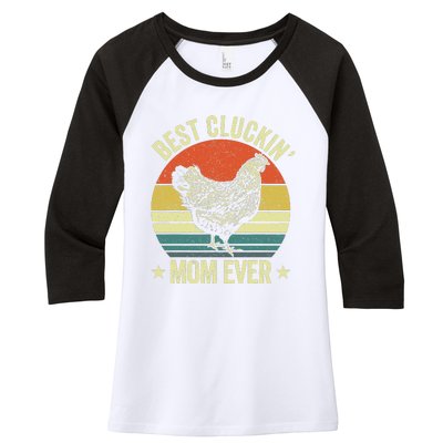 Best Cluckin Mom Ever, Retro Funny Clucking Chicken Farmer Women's Tri-Blend 3/4-Sleeve Raglan Shirt