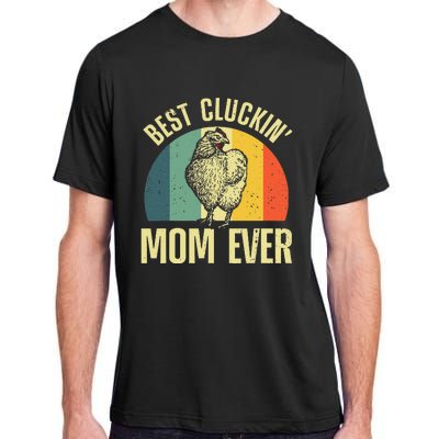 Best Chicken Mom For Cluckin Farm Chicken Lovers Adult ChromaSoft Performance T-Shirt