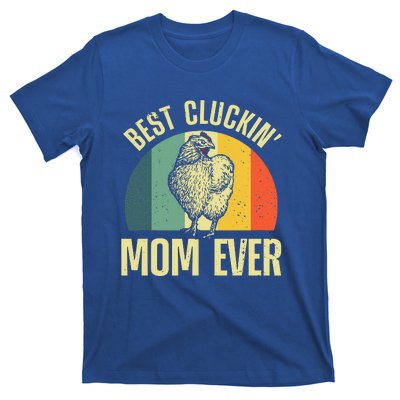 Best Chicken Mom For Cluckin Farm Chicken Lovers T-Shirt