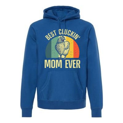 Best Chicken Mom For Cluckin Farm Chicken Lovers Premium Hoodie