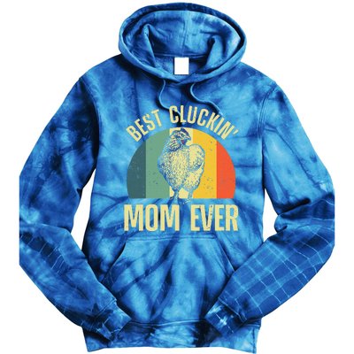 Best Chicken Mom For Cluckin Farm Chicken Lovers Tie Dye Hoodie