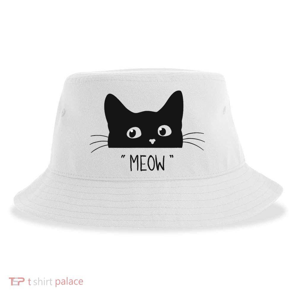 Black Cat Meow Cat Meow Kitty Funny Cats Kitty Sustainable Bucket Hat