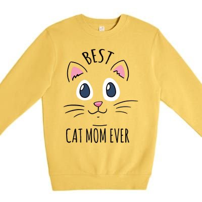 Best Cat Mom Ever Cute Cat Lovers Gift Meaningful Gift Premium Crewneck Sweatshirt