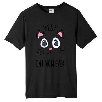 Best Cat Mom Ever Cute Cat Lovers Gift Meaningful Gift Tall Fusion ChromaSoft Performance T-Shirt