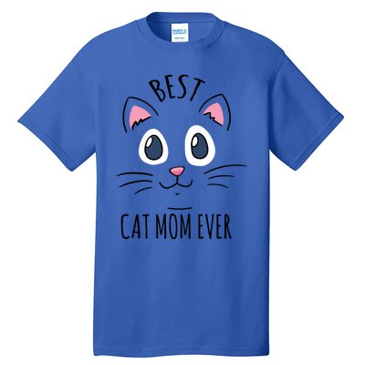 Best Cat Mom Ever Cute Cat Lovers Gift Meaningful Gift Tall T-Shirt