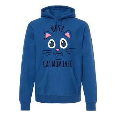 Best Cat Mom Ever Cute Cat Lovers Gift Meaningful Gift Premium Hoodie