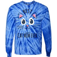 Best Cat Mom Ever Cute Cat Lovers Gift Meaningful Gift Tie-Dye Long Sleeve Shirt