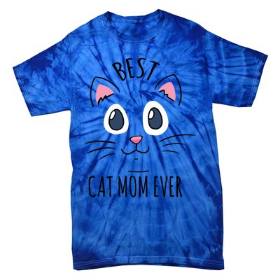 Best Cat Mom Ever Cute Cat Lovers Gift Meaningful Gift Tie-Dye T-Shirt