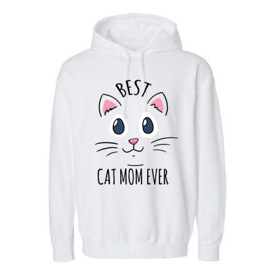 Best Cat Mom Ever Cute Cat Lovers Gift Meaningful Gift Garment-Dyed Fleece Hoodie