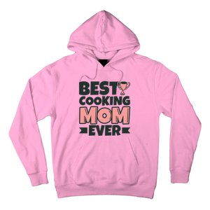 Best Cooking Mom Ever Mother Funny Great Gift Hoodie