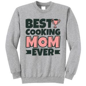 Best Cooking Mom Ever Mother Funny Great Gift Sweatshirt