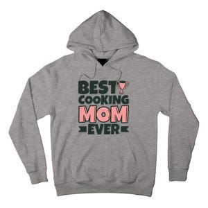 Best Cooking Mom Ever Mother Funny Great Gift Tall Hoodie