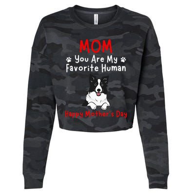 Border Collie Mom You Are My Favorite Human MotherS Day Cropped Pullover Crew