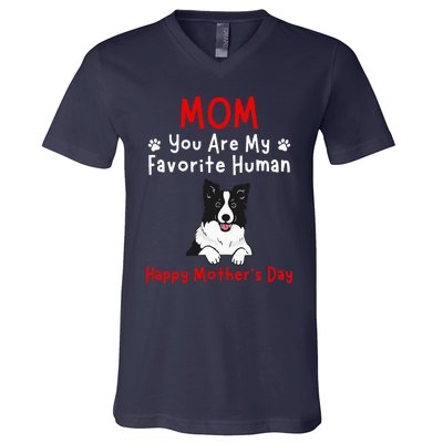 Border Collie Mom You Are My Favorite Human MotherS Day V-Neck T-Shirt