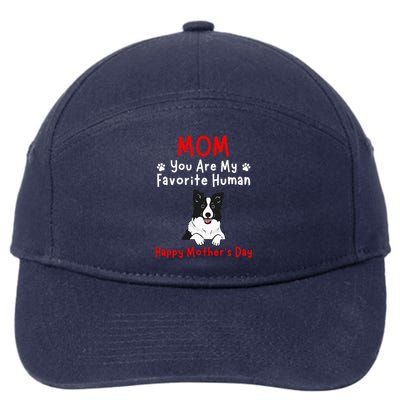 Border Collie Mom You Are My Favorite Human MotherS Day 7-Panel Snapback Hat