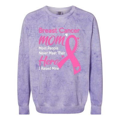 Breast Cancer MOM Most People Never Meet Their Hero I Raised Mine Support Breast Colorblast Crewneck Sweatshirt