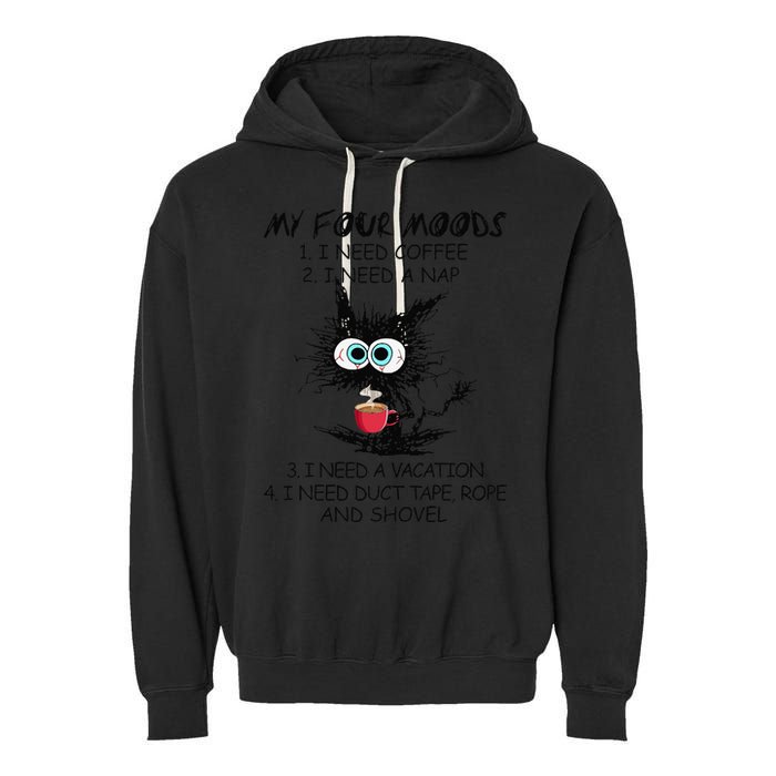 Black Cat My Four Moods I Need Coffee I Need A Nap Coffee Garment-Dyed Fleece Hoodie