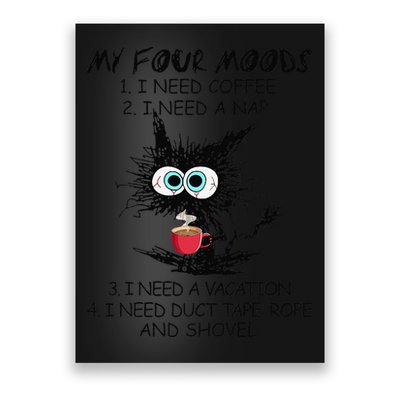 Black Cat My Four Moods I Need Coffee I Need A Nap Coffee Poster