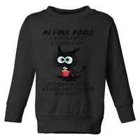 Black Cat My Four Moods I Need Coffee I Need A Nap Coffee Toddler Sweatshirt