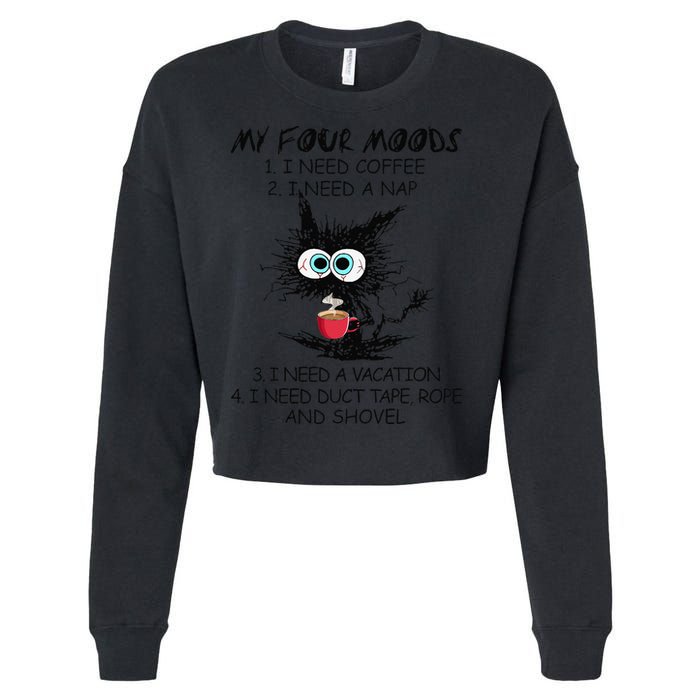 Black Cat My Four Moods I Need Coffee I Need A Nap Coffee Cropped Pullover Crew
