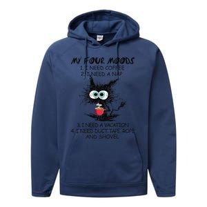 Black Cat My Four Moods I Need Coffee I Need A Nap Coffee Performance Fleece Hoodie