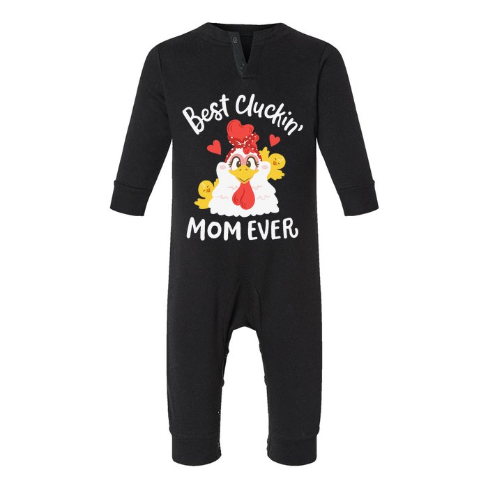 Best Cluckin' Mom Ever Funny Mother's Day Chicken Farm Infant Fleece One Piece