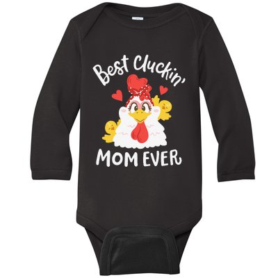 Best Cluckin' Mom Ever Funny Mother's Day Chicken Farm Baby Long Sleeve Bodysuit