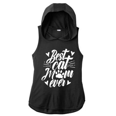 Best Cat Mom Ever Mommy Mother Mama Sayings Ladies PosiCharge Tri-Blend Wicking Draft Hoodie Tank