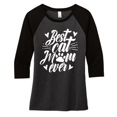 Best Cat Mom Ever Mommy Mother Mama Sayings Women's Tri-Blend 3/4-Sleeve Raglan Shirt