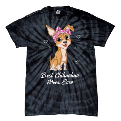 Best Chihuahua Mom Ever Tie-Dye T-Shirt