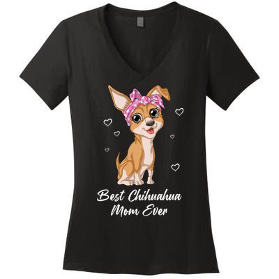 Best Chihuahua Mom Ever Women's V-Neck T-Shirt