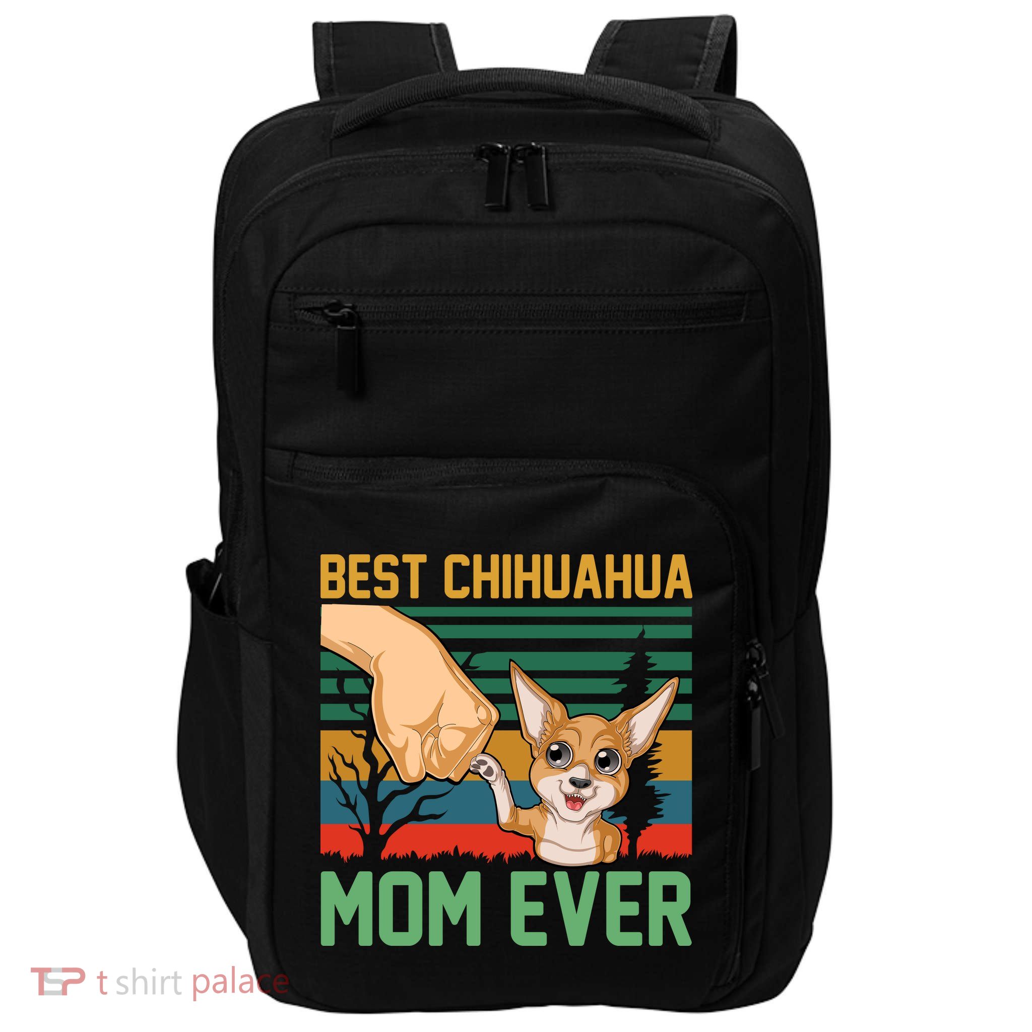Best Chihuahua Mom Ever Impact Tech Backpack