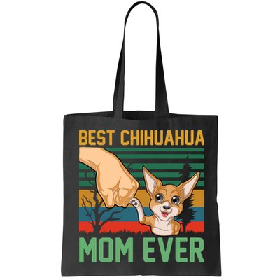 Best Chihuahua Mom Ever Bag