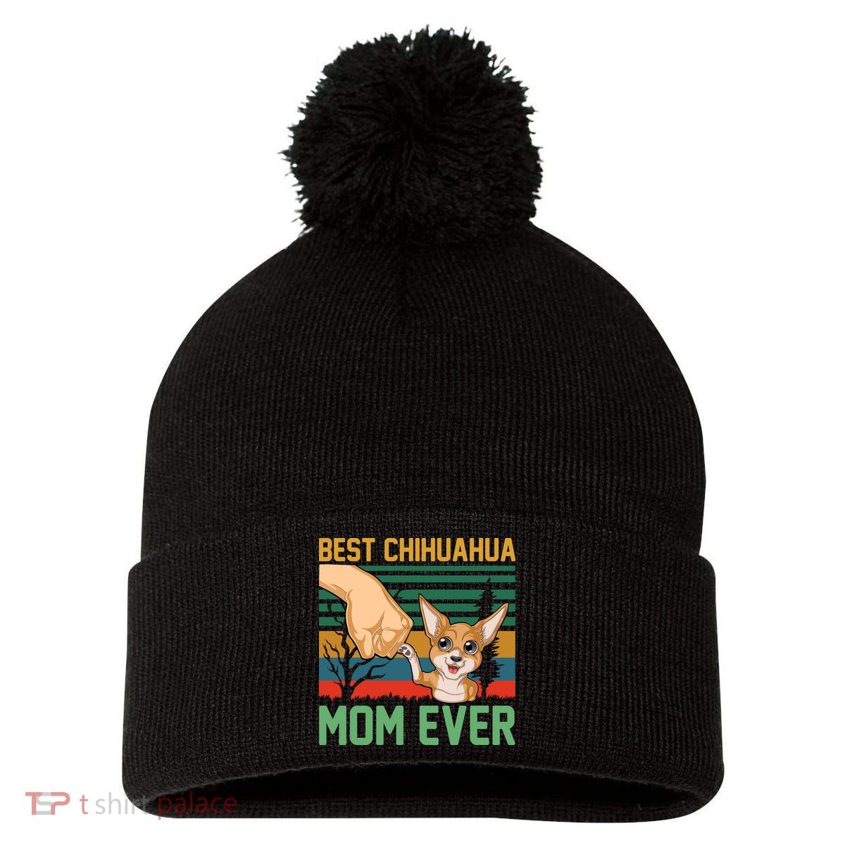 Best Chihuahua Mom Ever Pom Pom 12in Knit Beanie