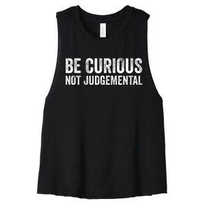 Be Curious Not Judgemental Women's Racerback Cropped Tank