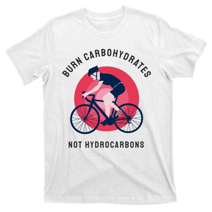 Burn Carbohydrates Not Hydrocarbons T-Shirt