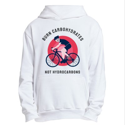 Burn Carbohydrates Not Hydrocarbons Urban Pullover Hoodie