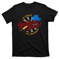 Be Curious Not Judgemental Inspirational Barbecue Sauce T-Shirt