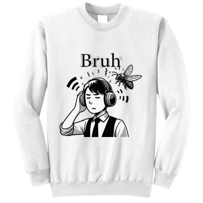 Bruh Cicadas Noise Funny Headset Cicada 2024 Cicada Killer Sweatshirt