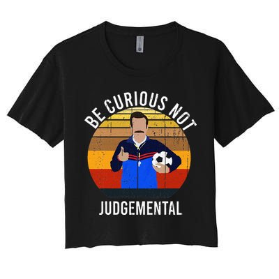 Be Curious Not Judgemental Inspirational Vintage Retro Crop Top