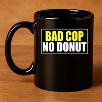 Bad Cop No Donut 11oz C Handle Ceramic Mug