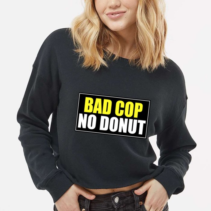 Bad Cop No Donut Cropped Pullover Crew