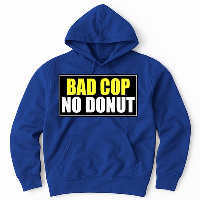Bad Cop No Donut Hoodie