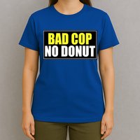 Bad Cop No Donut T-Shirt