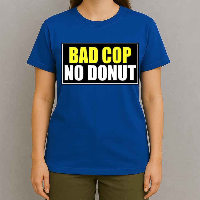Bad Cop No Donut T-Shirt