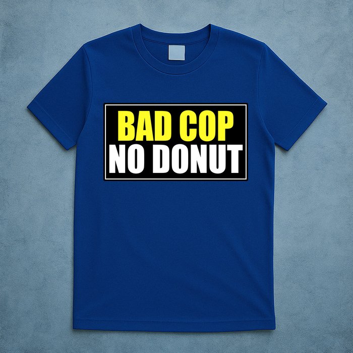 Bad Cop No Donut T-Shirt