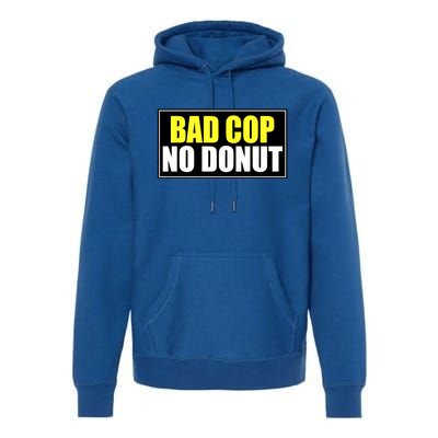 Bad Cop No Donut Premium Hoodie