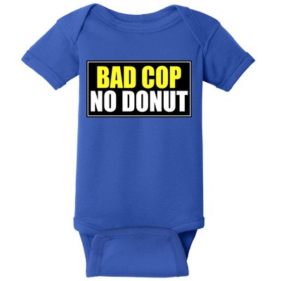 Bad Cop No Donut Baby Bodysuit