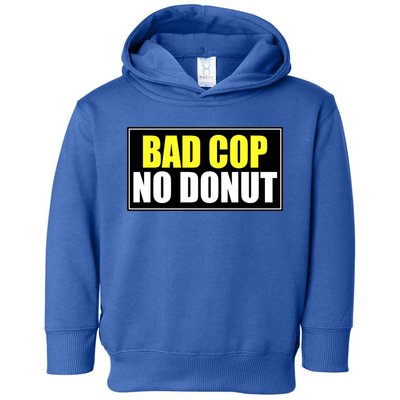 Bad Cop No Donut Toddler Hoodie