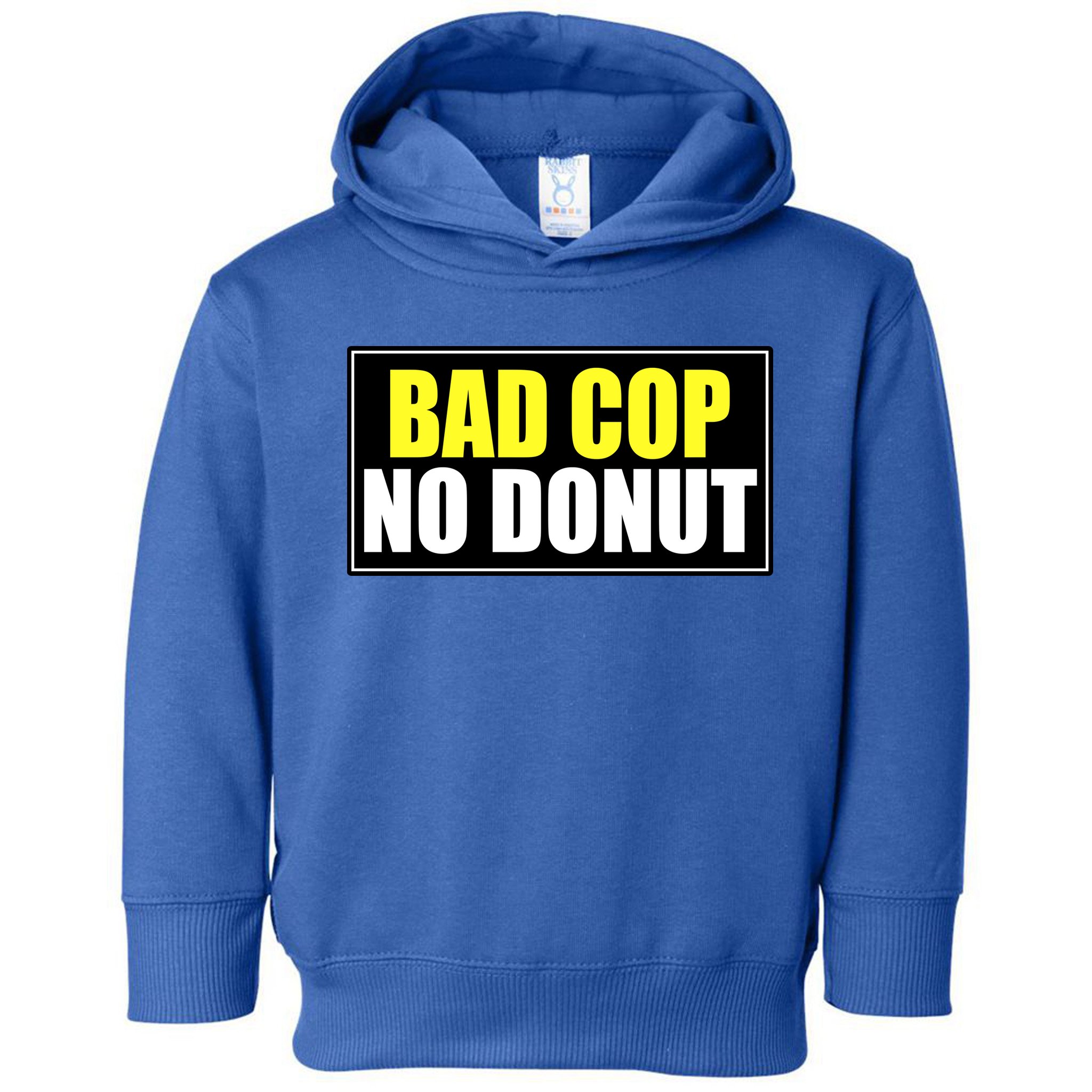 Bad Cop No Donut Toddler Hoodie
